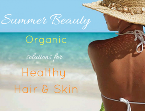 Summer Beauty: 5 Organic Solutions for Healthy Hair and Skin