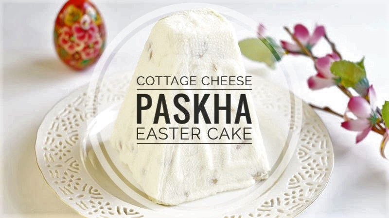 Cottage Cheese Paskha - Easter Cake